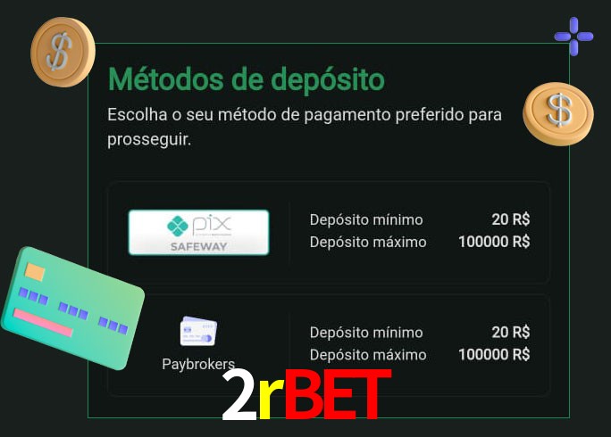 O cassino 2rbet oferece uma grande variedade de métodos de pagamento